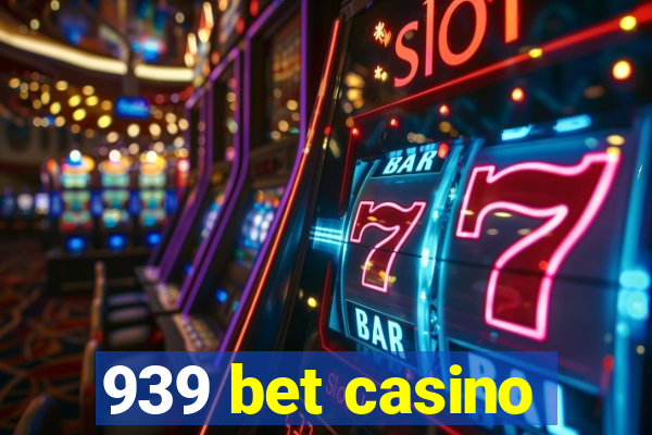 939 bet casino